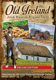 Old Ireland - Irish Ways In Bygone Days DVD Deluxe Edition with Bonus Feature "Poteen Making" Filmed on Location in Ireland Narrated by the Irish Historian George Dallas